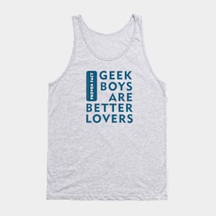 Geek boys are better lovers Tank Top